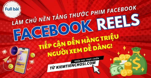 Làm chủ Thước Phim Facebook (Reels) Từ đó Kiếm Tiền Online 1 Cách Dễ Dàng (Full Bài)