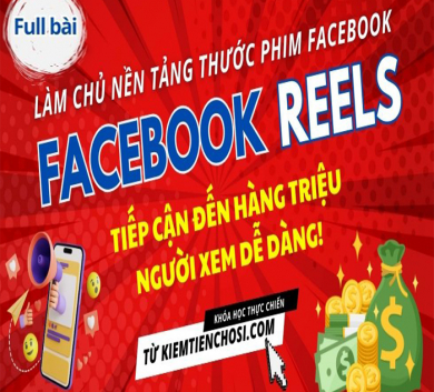 Làm chủ Thước Phim Facebook (Reels) Từ đó Kiếm Tiền Online 1 Cách Dễ Dàng (Full Bài)